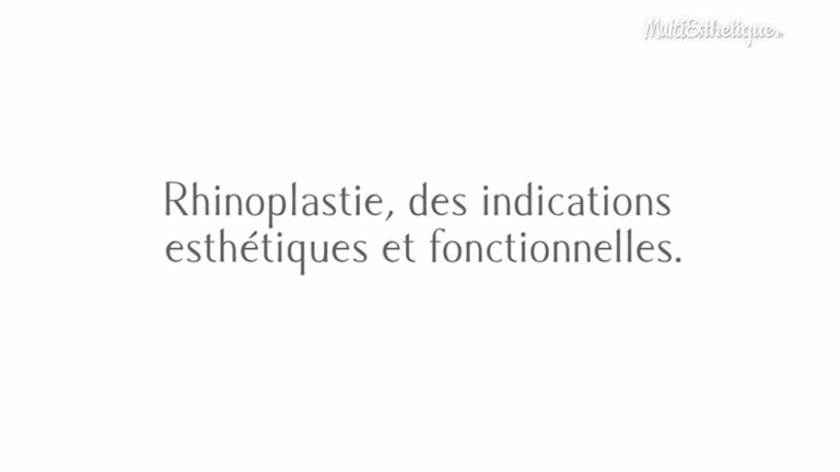 Rhinoplastie, des indications esthétiques et fonctionnelles
